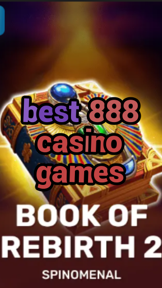 best 888 casino games-trdjkmsxjksdss.com